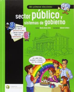 Mis primeras elecciones sector publico y sistemas de gobierno
